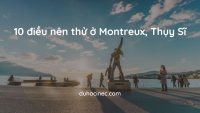 Những hoạt động thú vị ở Montreux