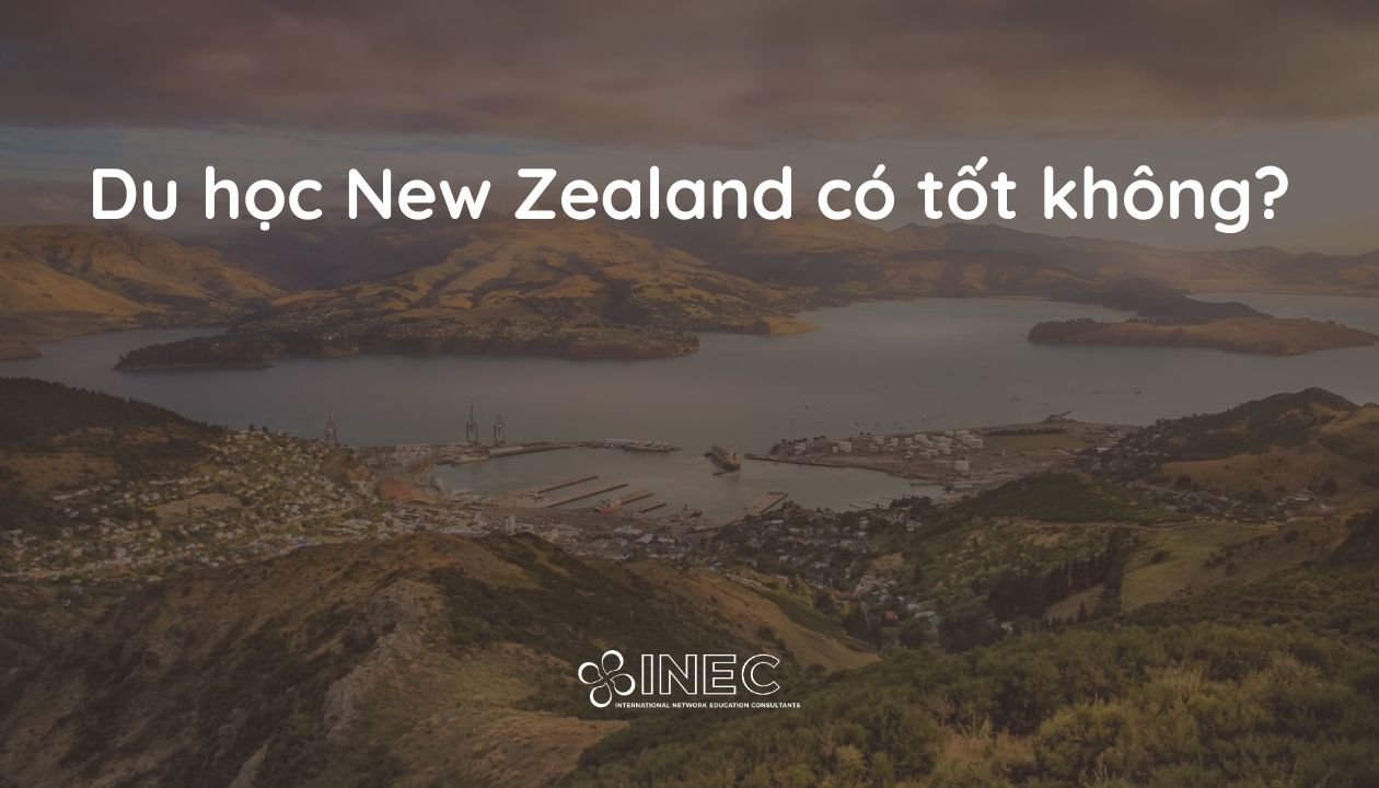 Vì sao chọn du học New Zealand