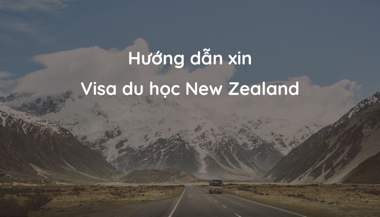 Xin visa du học New Zealand