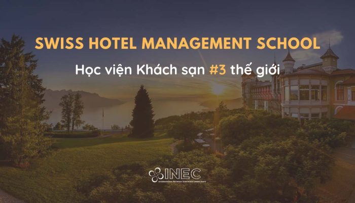 SHMS Swiss Hotel Management School 2025: Học viện Khách sạn Top 3 thế giới