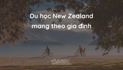 Du học New Zealand mang theo gia đình