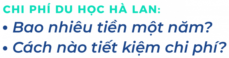 Chi phí du học Hà Lan 2