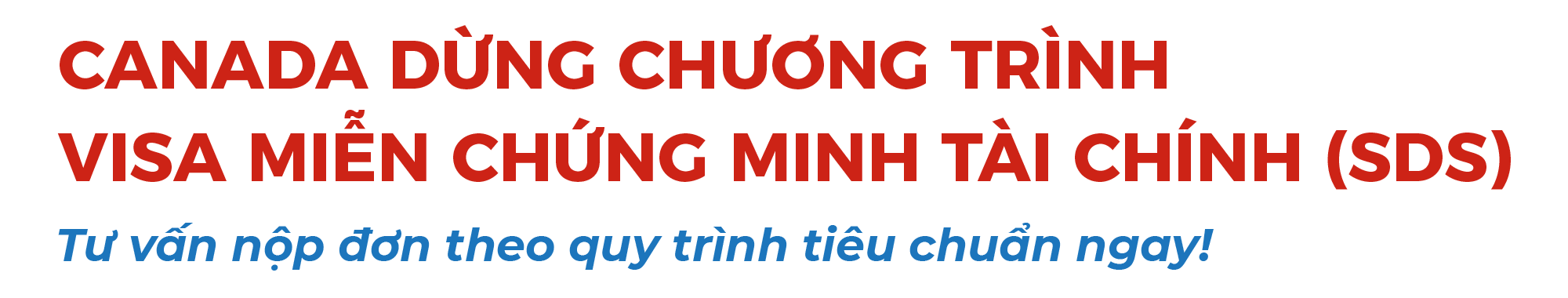 Du học Canada dừng chương trình Visa miễn chứng minh tài chính (SDS) 2