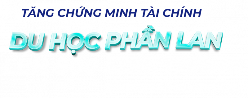 Chứng minh tài chính khi du học Phần Lan 1